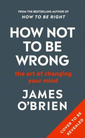 How Not To Be Wrong by James O'Brien