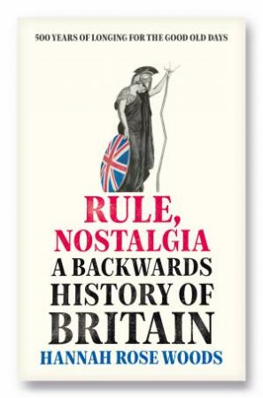 Rule, Nostalgia by Hannah Rose Woods