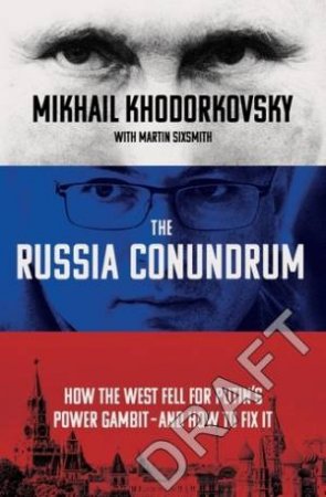 The Russia Conundrum by Mikhail Khodorkovsky