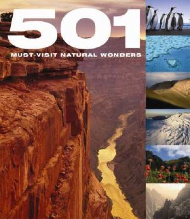 501 Must-Visit Natural Wonders by D Brown & J Brown & A Findlay