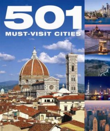 501 Must-Visit Cities by D Brown & J Brown &  A Findlay