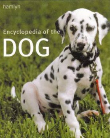 Encyclopedia of the Dog by Various 