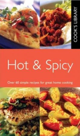 Cook's Library: Hot and Spicy by Various