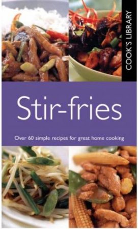 Cook's Library: Stir-fries by Various