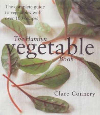 The Hamlyn Vegetable Book by Clare Connery