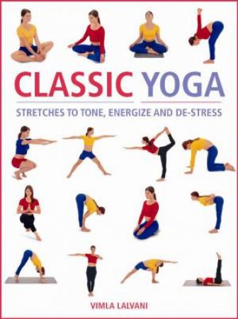 Classic Yoga by Vimla Lalvani