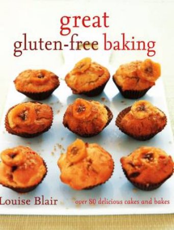 Great Gluten-Free Baking by Louise Blair