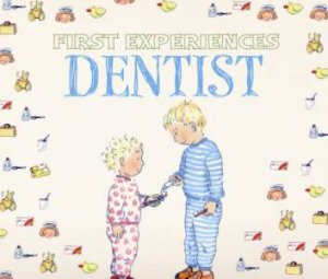 My First Experiences...Dentist by Various 