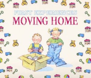 My First Experiences...Moving Home by Various 