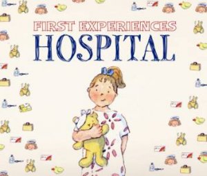 My First Experiences...Hospital by Various 