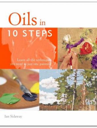 Oils in 10 Steps by Ian Sidaway