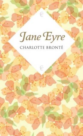 Classy Classics: Jane Eyre by Charlotte Bronte