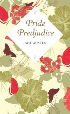 Classy Classics: Pride and Prejudice by Jane Austen