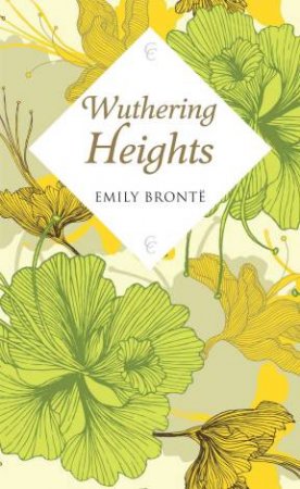 Classy Classics: Wuthering Heights by Emily Bronte