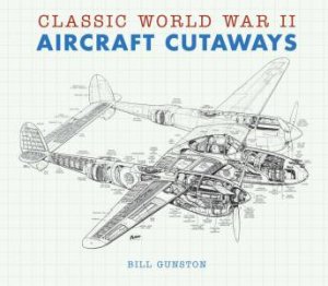 Classic WWII Aircraft Cutaways by Various 