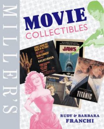 Miller's Movie Collectibles by Barbara Franchi & Rudy Franchi