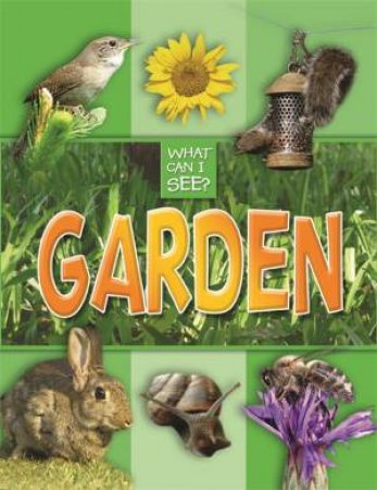 What Can I See?: Garden by Various