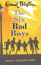 Family Adventures The Six Bad Boys