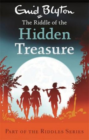 The Riddle of the Hidden Treasure by Enid Blyton