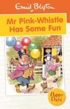 Happy Days Mr PinkWhistle Has Some Fun