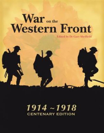 War on the Western Front: In the Trenches of World War I by Various 