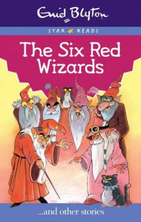 Star Reads: The Six Red Wizards by Enid Blyton