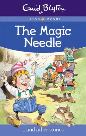 Star Reads: The Magic Needle by Enid Blyton