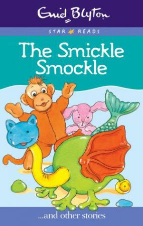 Star Reads: The Smickle Smockle by Enid Blyton