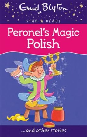 Star Reads: Peronel's Magic Polish by Enid Blyton