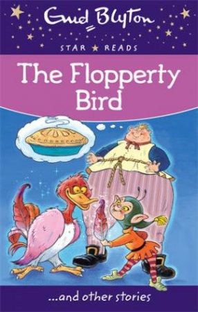 Star Reads: The Flopperty Bird and Other Stories by Enid Blyton