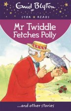 Star Reads Mr Twiddle Fetches Polly