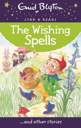 Star Reads: The Wishing Spells by Enid Blyton