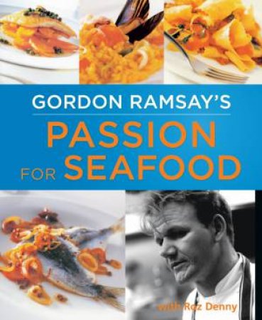 Gordon Ramsay's Passion for Seafood by Gordon Ramsay