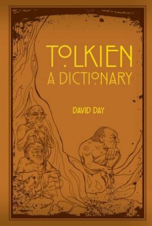 Tolkien: A Dictionary by David Day