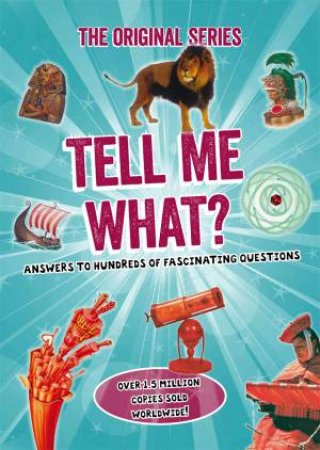 Tell Me What? by OCTOPUS BOOKS