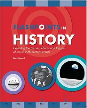 Flashpoints In History by Anne Rooney