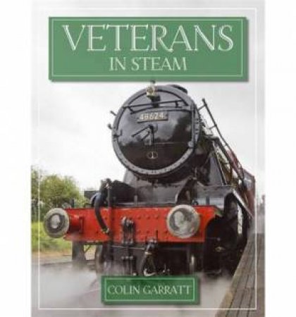 Veterans In Steam by Colin Garratt