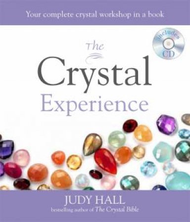 The Crystal Experience by Judy Hall