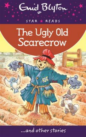 Star Reads: The Ugly Old Scarecrow and other stories by Enid Blyton