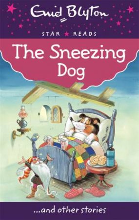 Star Reads: The Sneezing Dog... and other stories by Enid Blyton