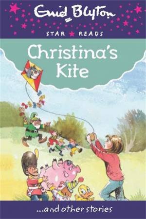 Christina's Kite by Enid Blyton