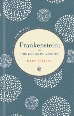 Frankenstein by Mary Shelley