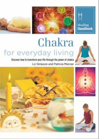 Healing Handbooks: Chakra for Everyday Living by Various