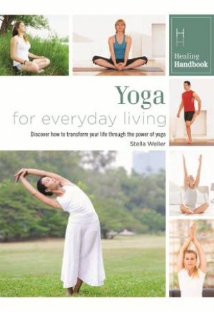 Healing Handbooks: Yoga for Everyday Living by Various