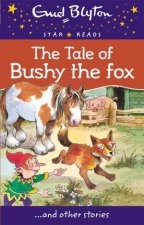 Star Reads The Tale Of Bushy The Fox And Other Stories