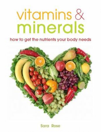 Vitamins & Minerals by Sara Rose