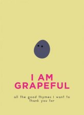 I Am Grapeful