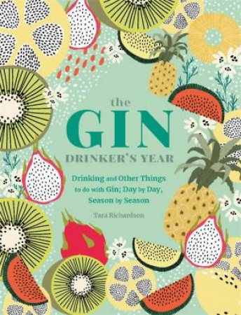 The Gin Drinker's Year by Tara Richardson