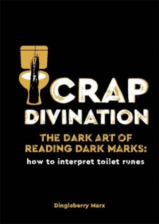 Crap Divination by Dingleberry Marx