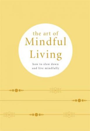 The Art Of Mindful Living by Pyramid